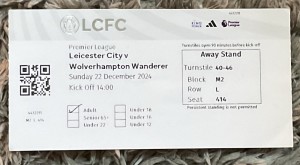 Leicester City v Wolverhampton Wanderers Match Ticket 22 Dec 2024 2024-25 for sale on Ebay