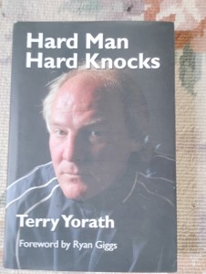 TERRY YORATH RARE SIGNED AUTOBIOGRAPHY HARDBACK  HARD MAN HARD KNOCKS- LEEDS UTD for sale on Ebay