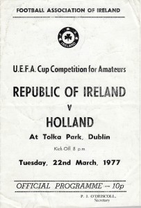 Republic of Ireland v Holland 22/03/1977 Amateur International Tolka Park for sale on Ebay