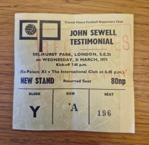 Crystal Palace TICKET John Sewell Testimonial 1971 for sale on Ebay