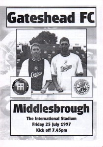 1997 GATESHEAD v MIDDLESBROUGH PRE-SEASON FRIENDLY 25.07.97 SCARCE NEAR MINT* for sale on Ebay