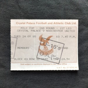 Crystal Palace v Manchester United 24 September 1985 Milk Cup 1st Leg Ticket for sale on Ebay