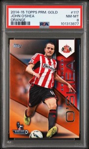John O’Shea 2014-15 Topps Premier Gold Orange /11 Sunderland PSA 8 #117 for sale on Ebay