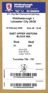 MIDDLESBROUGH v LEICESTER C  24.02.26 CHAMPIONSHIP UNUSED TICKET DUE TO ILLNESS for sale on Ebay