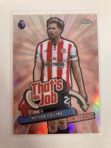 TOPPS PREMIER LEAGUE CHROME  2026 NATHAN COLLINS BRENTFORD THAT’S HIS JOB . for sale on Ebay