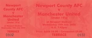 NEWPORT COUNTY V MANCHESTER UNITED U19S 19/7/2000 FRIENDLY - FULL TICKET for sale on Ebay