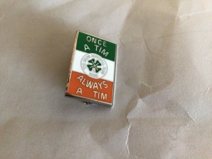 Celtic badge - One a Tim Always a Tim - tricolour for sale on Ebay