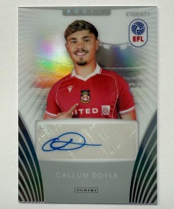Panini EFL Eternity 2026 Callum Doyle Auto SSP Wrexham Rookie Autograph Card for sale on Ebay