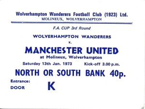 TICKET: Wolves v Manchester United (FA Cup) 1972/1973 for sale on Ebay