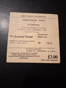 Testimonial For Bob Wardle Shrewsbury Town/Liverpool Match Ticket Wakeman Stand for sale on Ebay