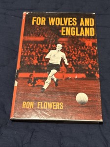 For Wolves And England Ron Flowers Wolverhampton Wanderers Signed Book 1962 Rare for sale on Ebay