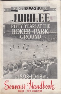 SUNDERLAND AFC JUBILEE - 50 YEARS AT ROKER PARK 1898 - 1948 for sale on Ebay