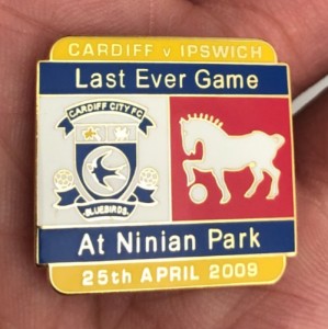 RARE CARDIFF CITY v IPSWICH TOWN LAST EVER GAME AT NINIAN PARK ENAMEL PIN BADGE for sale on Ebay