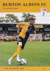 2025/26 BURTON ALBION v LUTON TOWN LEAGUE ONE PROGRAMME 30TH AUGUST 2025 for sale on Ebay